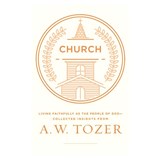 Church - TOZER,  A. W. - 9780802418289