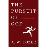 The Pursuit of God: A 31-Day Experience - A. W. Tozer - 9780802421951