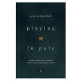 Praying in Pain - Glenna Marshall - 9780802436634