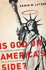 Is God On America'S Side? - Erwin W. Lutzer - 9780802489524