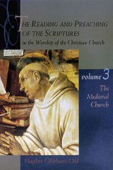 Reading and Preaching of the Scriptures in the Worship of the Christian Church - Hughes Oliphant Old - 9780802846198
