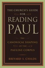 Church's Guide for Reading Paul - Brevard S. Childs - 9780802862785
