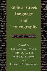 Biblical Greek Language and Lexicography - Bernard A. Taylor ; John A. L. Lee ; Peter R. Burton - 9780802863355