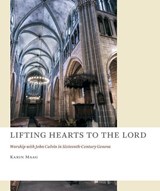 Lifting Hearts to the Lord - MAAG,  Dr. Karin - 9780802871473