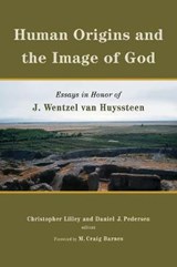 Human Origins and the Image of God - Christopher Lilley ; Daniel Pedersen - 9780802875143