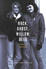 Rock, Ghost, Willow, Deer - Allison Adelle Hedge Coke - 9780803215276