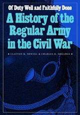 Of Duty Well and Faithfully Done - Clayton R. Newell ; Charles R. Shrader - 9780803219106