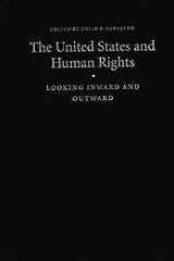 The United States and Human Rights - David P. Forsythe - 9780803220850