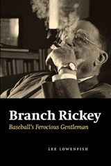 Branch Rickey - Lee Lowenfish - 9780803224537