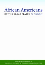 African Americans on the Great Plains - Bruce A. Glasrud ; Charles A. Braithwaite - 9780803226678
