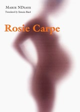 Rosie Carpe - Marie NDiaye - 9780803233485