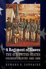 A Regiment of Slaves - Edward G. Longacre - 9780803237940