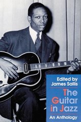 The Guitar in Jazz - SALLIS,  James - 9780803242500