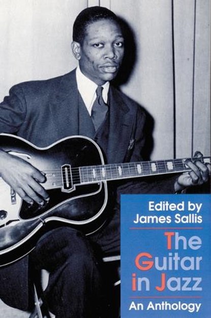 The Guitar in Jazz, SALLIS,  James - Gebonden - 9780803242500