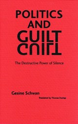Politics and Guilt - Gesine Schwan - 9780803242807