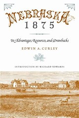 Nebraska 1875 - Edwin A. Curley - 9780803264687
