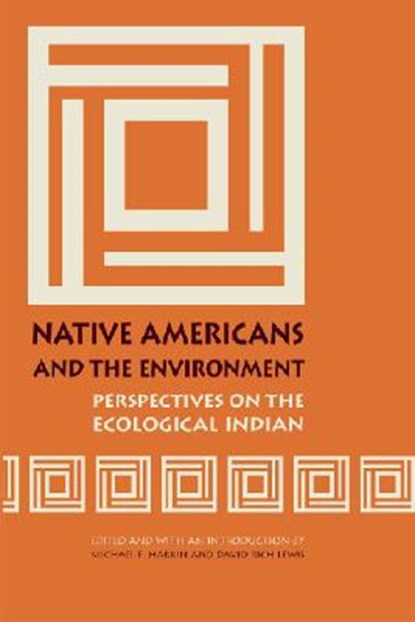 Native Americans and the Environment, Michael E. Harkin ; David Rich Lewis - Paperback - 9780803273610