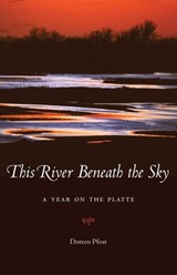 This River Beneath the Sky - PFOST,  Doreen - 9780803276796