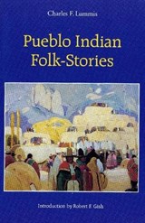 Pueblo Indian Folk-Stories - Charles F. Lummis - 9780803279384