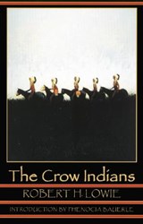 The Crow Indians - Robert H. Lowie - 9780803280274
