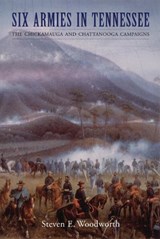 Six Armies in Tennessee - Steven E. Woodworth - 9780803298132