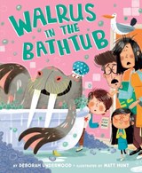 Walrus in the Bathtub - Deborah Underwood - 9780803741010