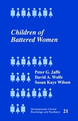 Children of Battered Women - Peter G. Jaffe ; David A. Wolfe ; Susan Kaye Wilson - 9780803933842