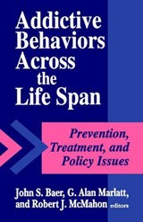 Addictive Behaviors across the Life Span - JOHN S. BAER ; G . ALAN MARLATT ; ROBERT J.,  PhD McMahon - 9780803950795