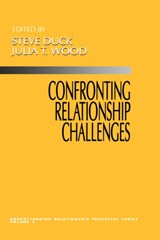 Confronting Relationship Challenges - Steve Duck ; Julia T. Wood - 9780803956483