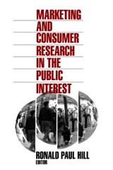 Marketing and Consumer Research in the Public Interest - Ronald Paul Hill - 9780803971912
