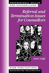 Referral and Termination Issues for Counsellors - LEIGH,  Dorothy Anne - 9780803974753