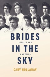 Brides in the Sky - Cary Holladay - 9780804012041