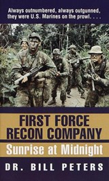 First Force Recon Company: Sunrise at Midnight - Bill Peters - 9780804118736