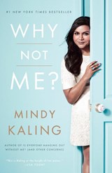 Why Not Me? - Mindy Kaling - 9780804138161