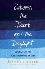 Between the Dark and the Daylight - Joan Chittister - 9780804140959