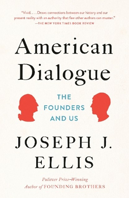 American Dialogue, Joseph J. Ellis - Paperback - 9780804172479