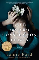 Love and Other Consolation Prizes - Jamie Ford - 9780804176767