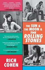 The Sun & the Moon & the Rolling Stones - COHEN,  Rich - 9780804179256
