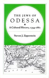 The Jews of Odessa - Steven J. Zipperstein - 9780804719629