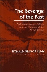 The Revenge of the Past - Ronald Grigor Suny - 9780804721349