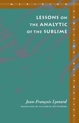 Lessons on the Analytic of the Sublime - Jean-Francois Lyotard - 9780804722421