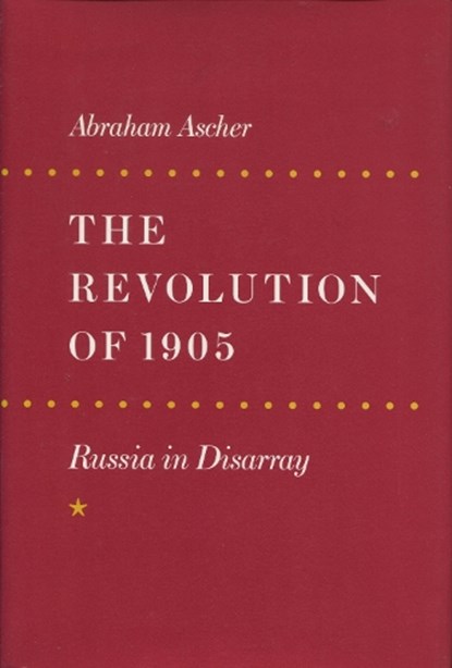 The Revolution of 1905, Abraham Ascher - Paperback - 9780804723275