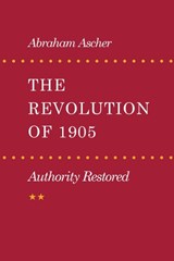 The Revolution of 1905 - Abraham Ascher - 9780804723282
