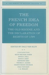 The French Idea of Freedom - Dale Van Kley - 9780804723558