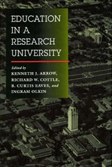 Education in a Research University - Kenneth J. Arrow ; Richard W. Cottle ; B. Curtis Eaves ; Ingram Olkin - 9780804725958