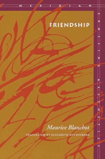 Friendship, Maurice Blanchot - Paperback - 9780804727594