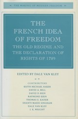 The French Idea of Freedom - Dale Van Kley - 9780804728065