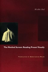 The Mottled Screen - Mieke Bal - 9780804728072