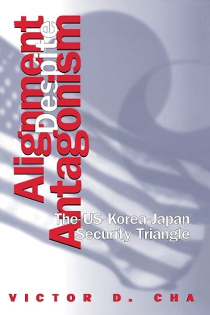 Alignment Despite Antagonism, Victor D. Cha - Paperback - 9780804731928