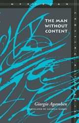 The Man Without Content - Giorgio Agamben - 9780804735544